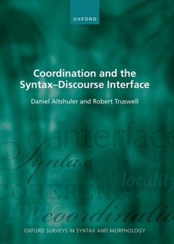 Paperback Coordination and the Syntax - Discourse Interface Book