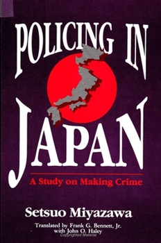Paperback Policing in Japan: A Study on Making Crime Book
