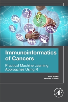 Paperback Immunoinformatics of Cancers: Practical Machine Learning Approaches Using R Book