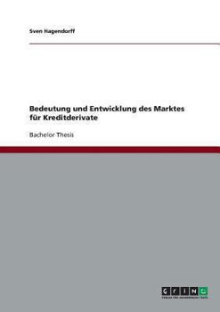 Paperback Bedeutung und Entwicklung des Marktes für Kreditderivate [German] Book