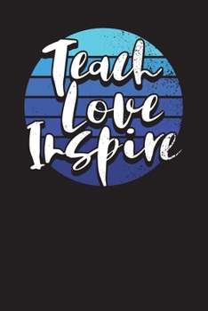 Teach Love Inspire: Individual Lesson Planner for Teachers