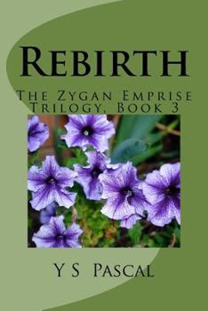 Paperback Rebirth: The Zygan Emprise Trilogy, Book 3 Book