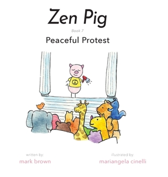 Hardcover Zen Pig: Peaceful Protest Book