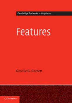 Features - Book  of the Cambridge Textbooks in Linguistics