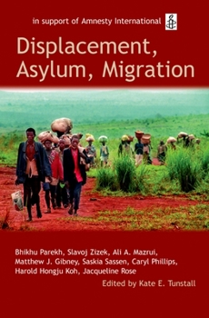 Paperback Displacement, Asylum, Migration: The Oxford Amnesty Lectures 2004 Book