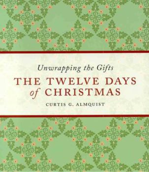 Paperback The Twelve Days of Christmas: Unwrapping the Gifts Book