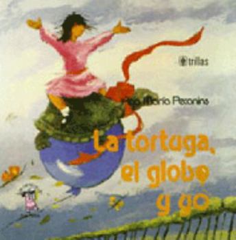 Paperback La tortuga, el globo y yo / The Turtle, the Balloon, and Me [Spanish] Book