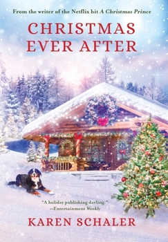 Hardcover Christmas Ever After: A Heartfelt Christmas Romance From the Writer of the Netflix Hit A Christmas Prince Book