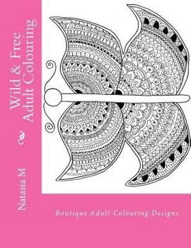 Paperback Wild & Free Adult Colouring Book