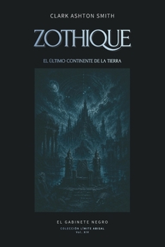 Zothique: El último continente de la Tierra (Spanish Edition)