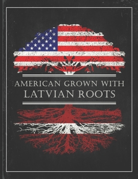 Latvian Roots: Personalized Gift for Grown in America Born in Latvia Customized Flag Undated Planner Daily Weekly Monthly Calendar Organizer Journal