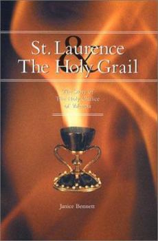 Hardcover St. Laurence and the Holy Grail: The Story of the Holy Grail of Valencia Book