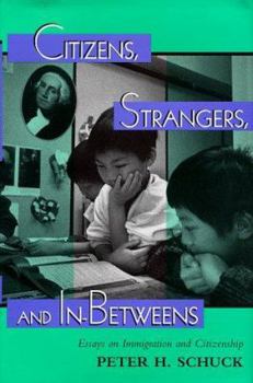 Hardcover Citizens, Strangers, And In-betweens: Essays On Immigration And Citizenship (New Perspectives on Law, Culture, and Society) Book