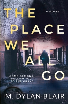 The Place We All Go: A Novel