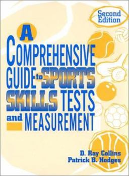 Paperback Comprehensive Guide to Sports Skills Tests and Measurement: 2nd Ed. Book