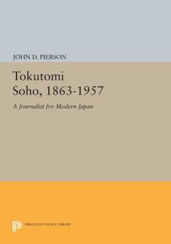 Paperback Tokutomi Soho, 1863-1957: A Journalist for Modern Japan Book