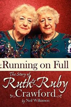 Paperback Running on Full: The Story of Ruth and Ruby Crawford Book