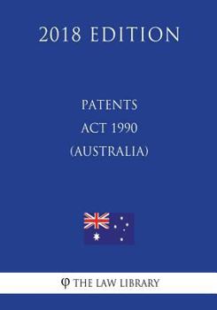 Paperback Patents ACT 1990 (Australia) (2018 Edition) Book