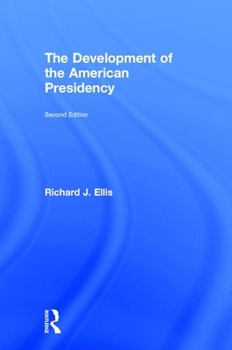 Hardcover The Development of the American Presidency Book