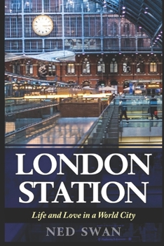 Paperback London Station: Life and Love in a World City Book