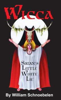 Paperback Wicca: Satan's Little White Lie Book