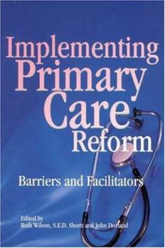 Paperback Implementing Primary Care Reform: Barriers and Facilitators Book