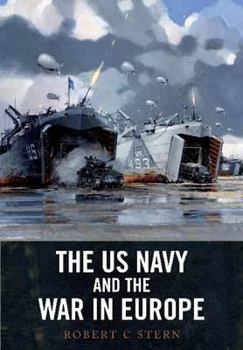 Hardcover The US Navy and the War in Europe Book