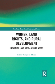 Paperback Women, Land Rights and Rural Development: How Much Land Does a Woman Need? Book
