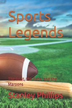 Paperback Sports Legends: The Goat, the Babe, and the Maroons Book