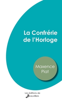 Paperback La Confrérie de l'Horloge [French] Book