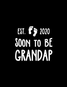 Est. 2020 Soon To Be Grandap: Pregnancy Planner And Organizer, Diary , Notebook Mother And Child
