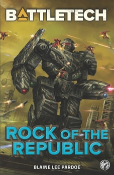 Paperback BattleTech: Rock of the Republic Book