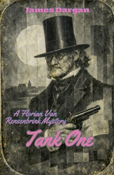 Tank One (A Florian Van Rensenbrink Mystery)
