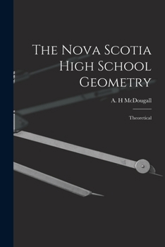 Paperback The Nova Scotia High School Geometry: Theoretical Book