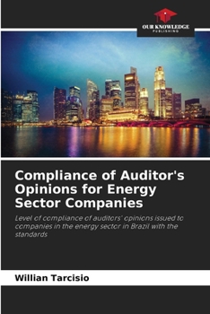 Paperback Compliance of Auditor's Opinions for Energy Sector Companies Book