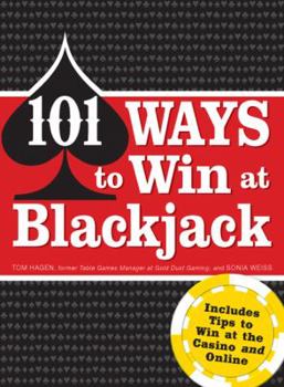 Paperback 101 Ways to Win at Blackjack: Includes Tips to Win at the Casino and Online Book