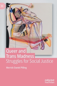 Hardcover Queer and Trans Madness: Struggles for Social Justice Book