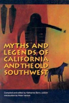 Paperback Myths and Legends of California and the Old Southwest Book