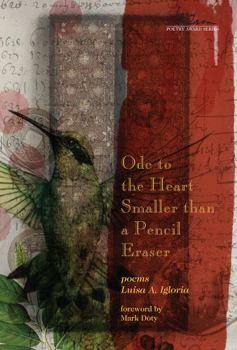 Ode to the Heart Smaller Than a Pencil Eraser - Book #17 of the Swenson Poetry Award