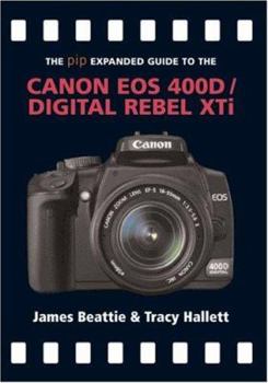 Paperback The Pip Expanded Guide to the Canon EOS 400d/Digital Rebel XTI Book