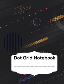 Paperback Dot Grid Notebook: 100 Dot Grid pages Notebook - (8.5 x 11 inches) Dotted Notebook Book