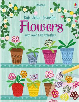 Flowers - Book  of the Usborne Rub-Down Transfer Books