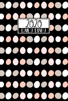 Paperback 2020 Daily Diary: A5 Full Day on a Page to View DO1P Planner Lined Writing Journal - Black with Pink & Grey Polka Dots Book