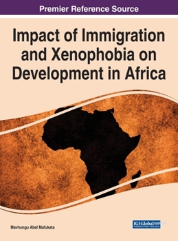 Hardcover Impact of Immigration and Xenophobia on Development in Africa Book