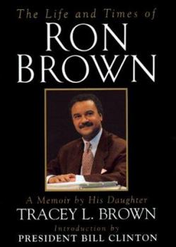 The Life and Times of Ron Brown: A Memoir