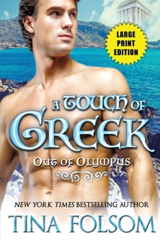 Paperback A Touch of Greek (Out of Olympus #1) [Large Print] Book