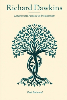 Paperback Richard Dawkins: La Science et la Passion d'un Évolutionniste [French] Book
