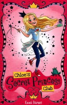 Paperback Chloe's Secret Princess Club (Chloe's Secret Club) Book