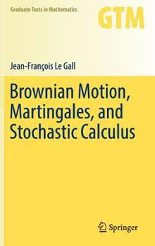 Hardcover Brownian Motion, Martingales, and Stochastic Calculus Book