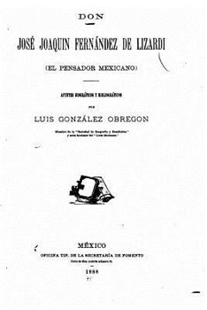 Don Jos� Joaqu�n Fern�ndez de Lizardi